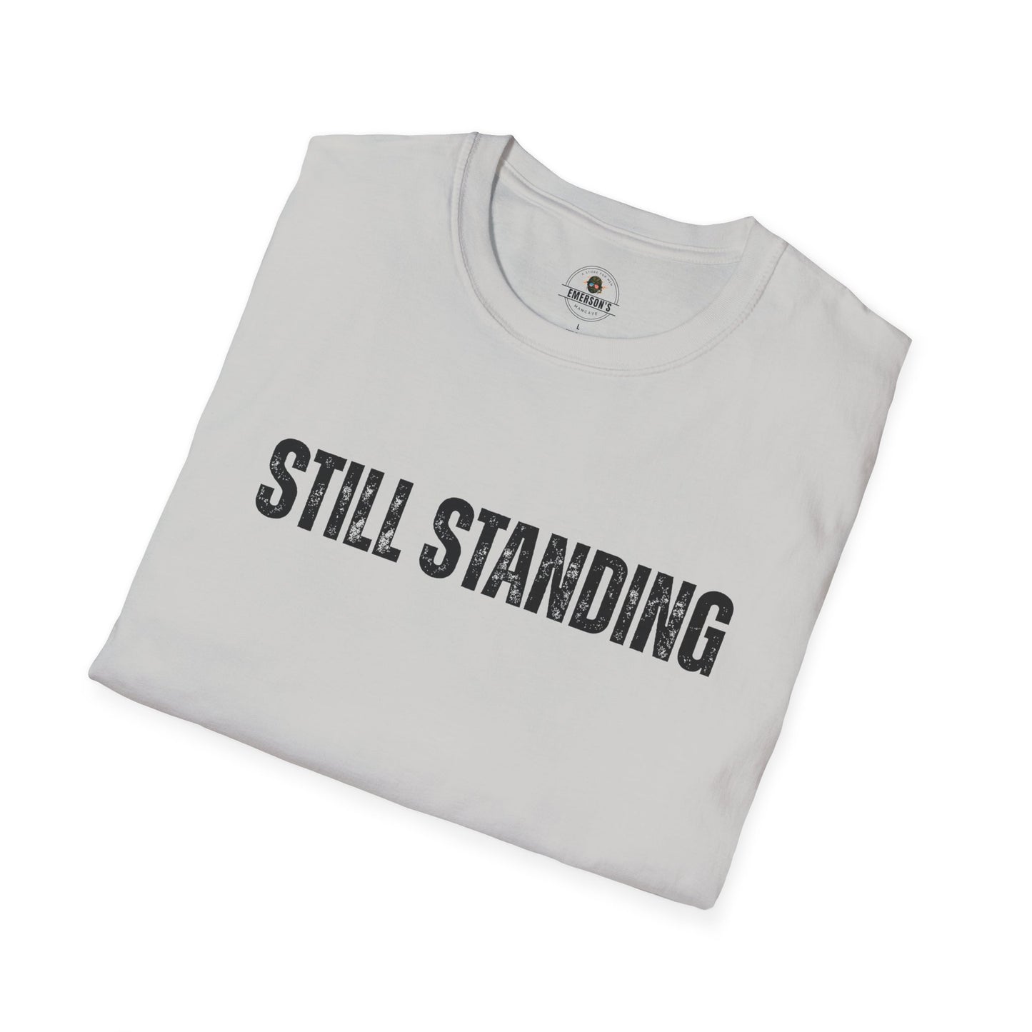 Still Standing - Motivational Tee