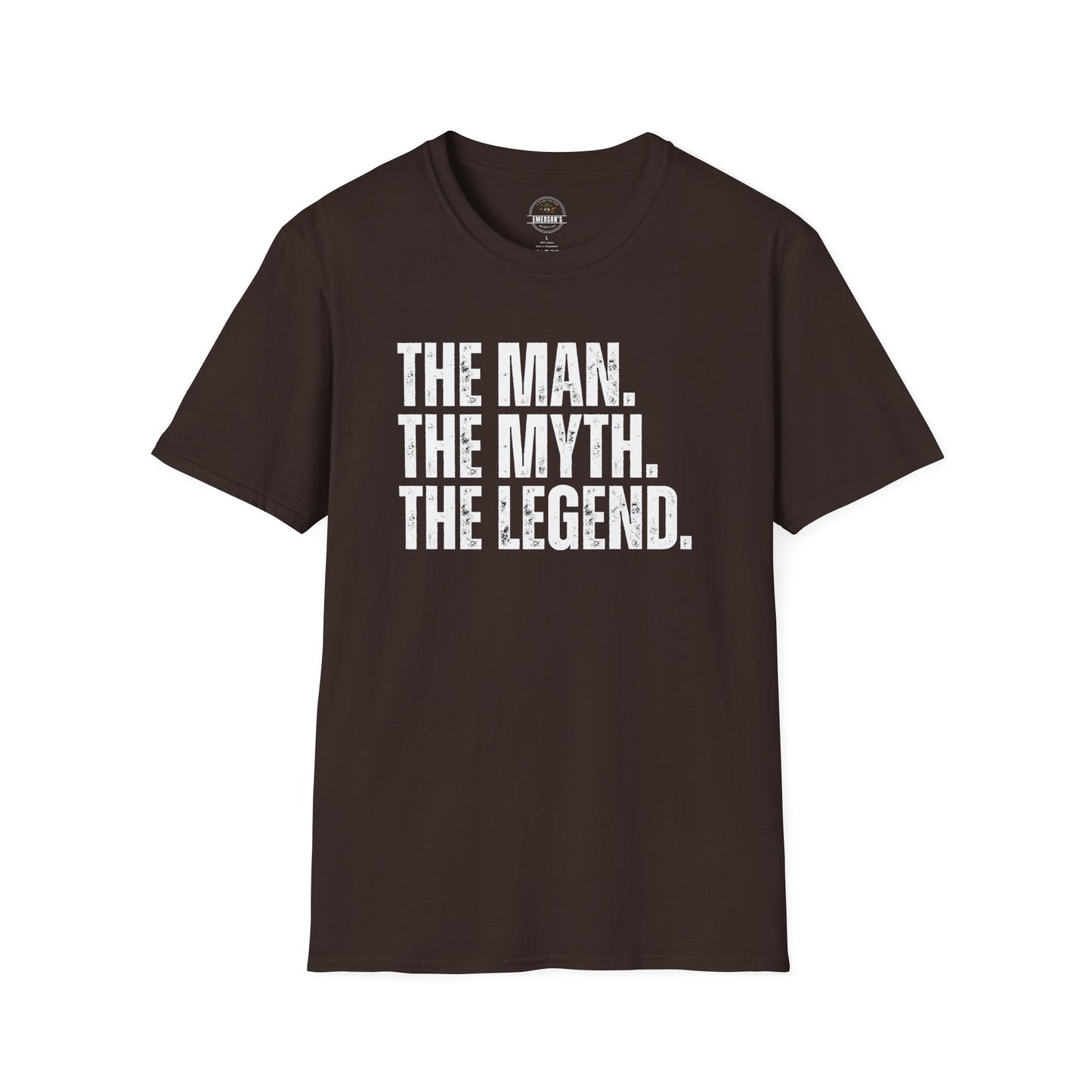 The Man. The Myth. The Legend. T-Shirt