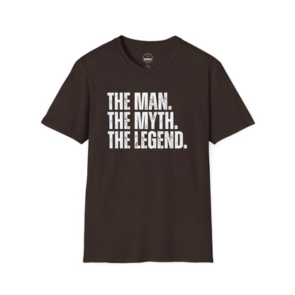 The Man. The Myth. The Legend. T-Shirt