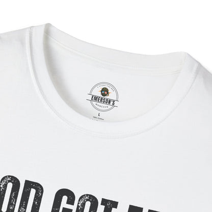 God Got Me T-Shirt