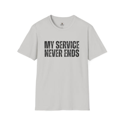 My Service Never Ends T-Shirt
