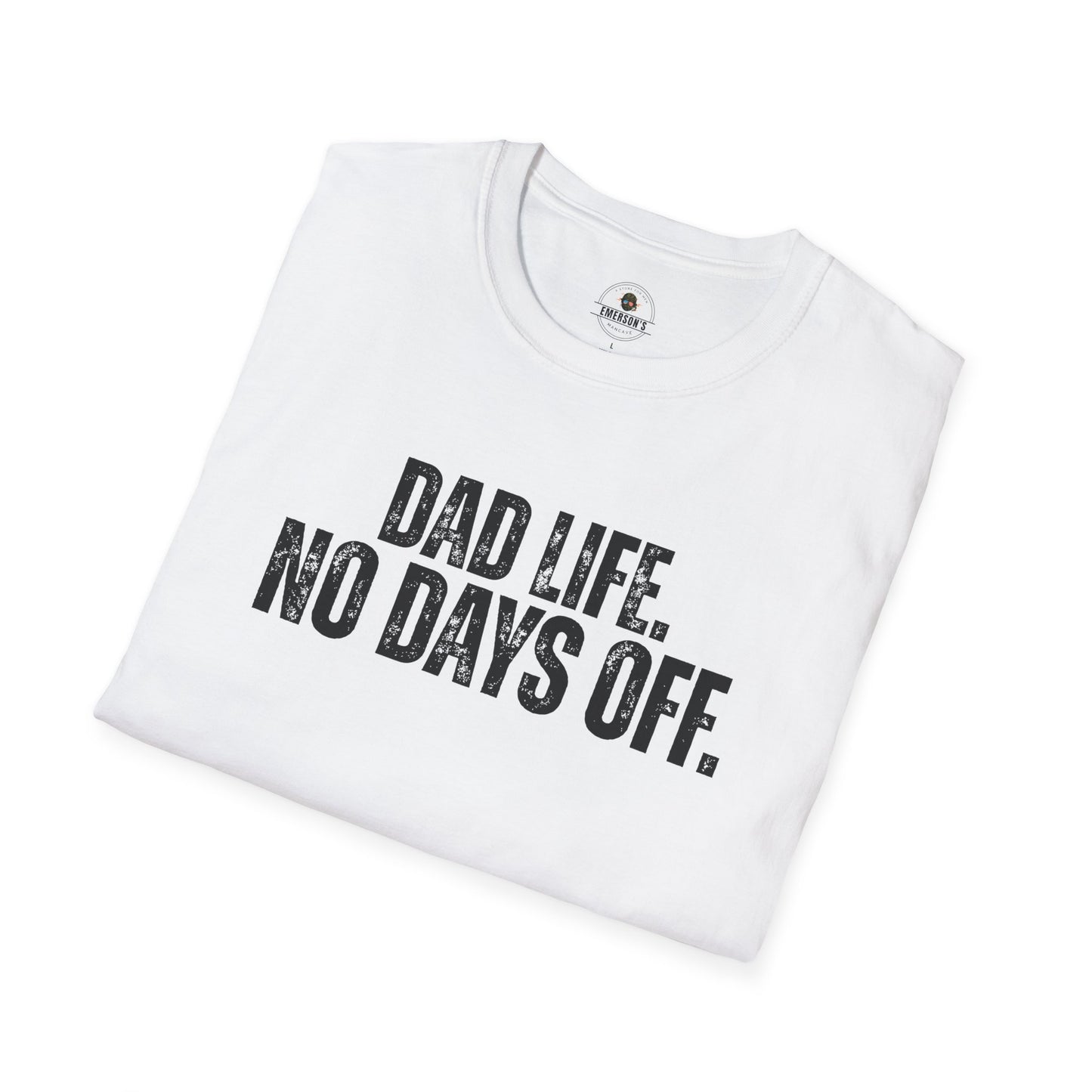 Dad Life. No Days Off. Tee