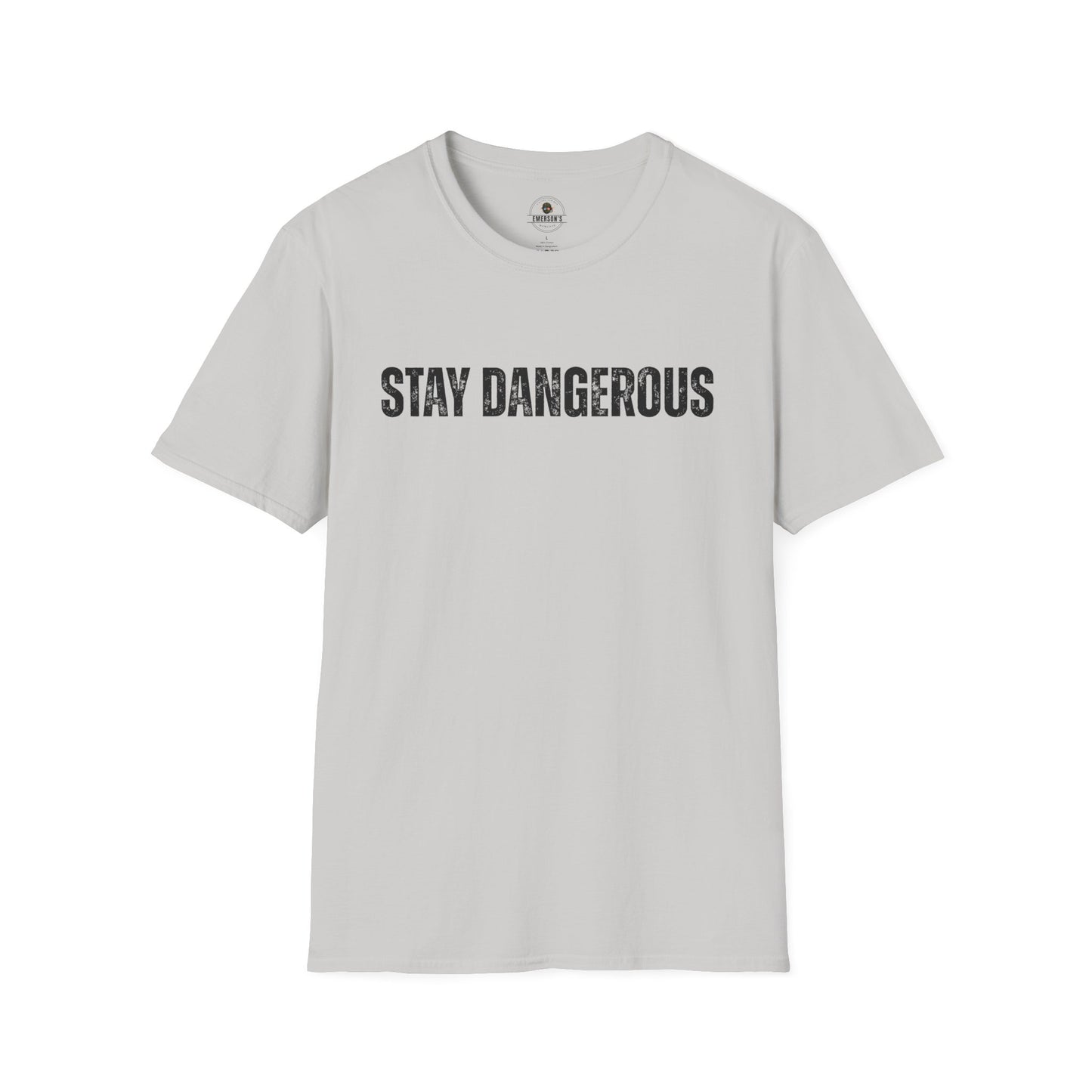 Stay Dangerous Tee — Bold Text