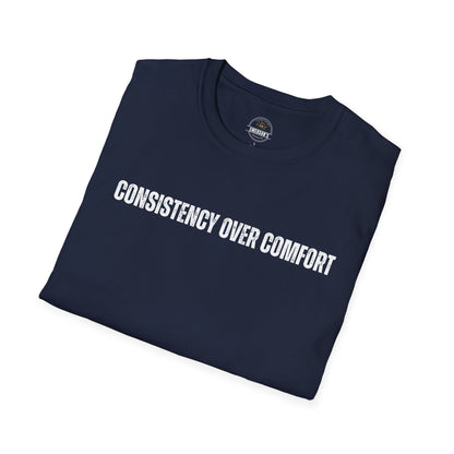 Consistency Over Comfort T-Shirt