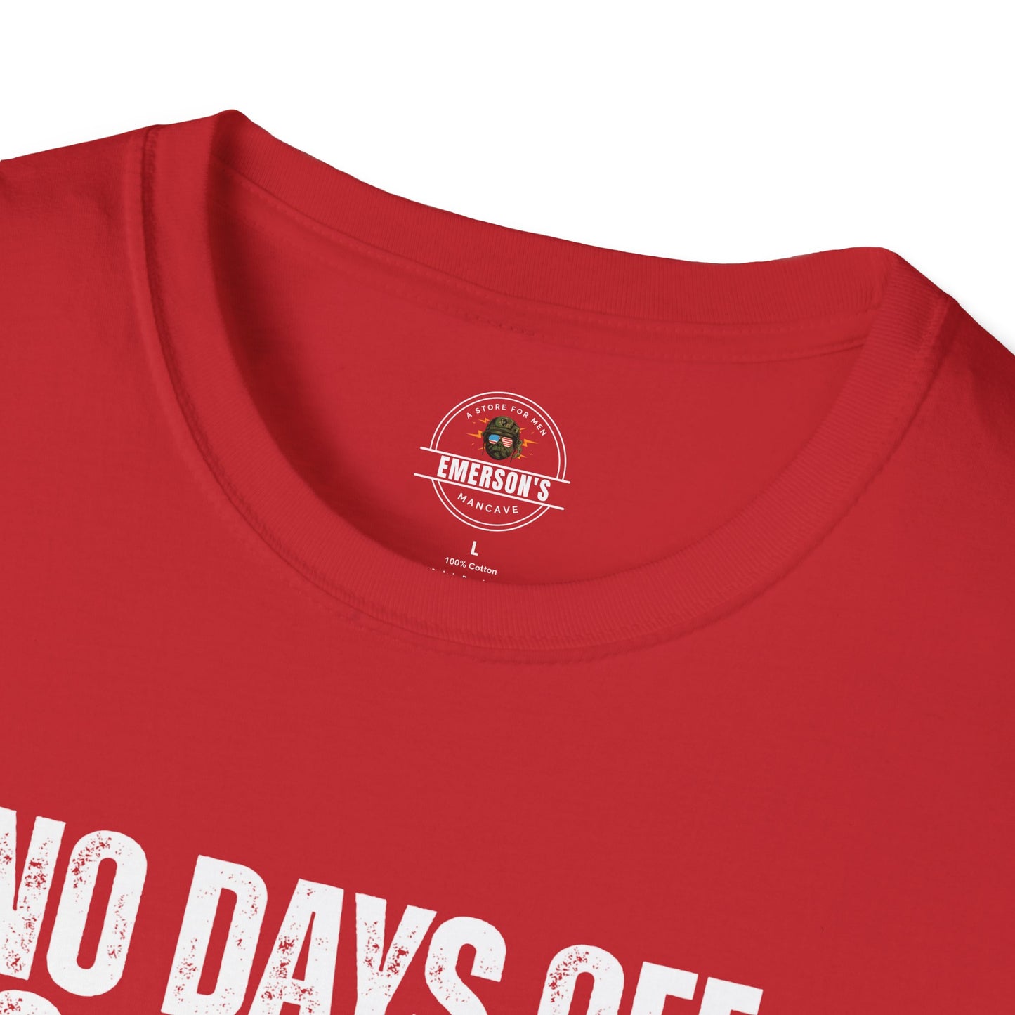 No Days Off. No Excuses. T-Shirt