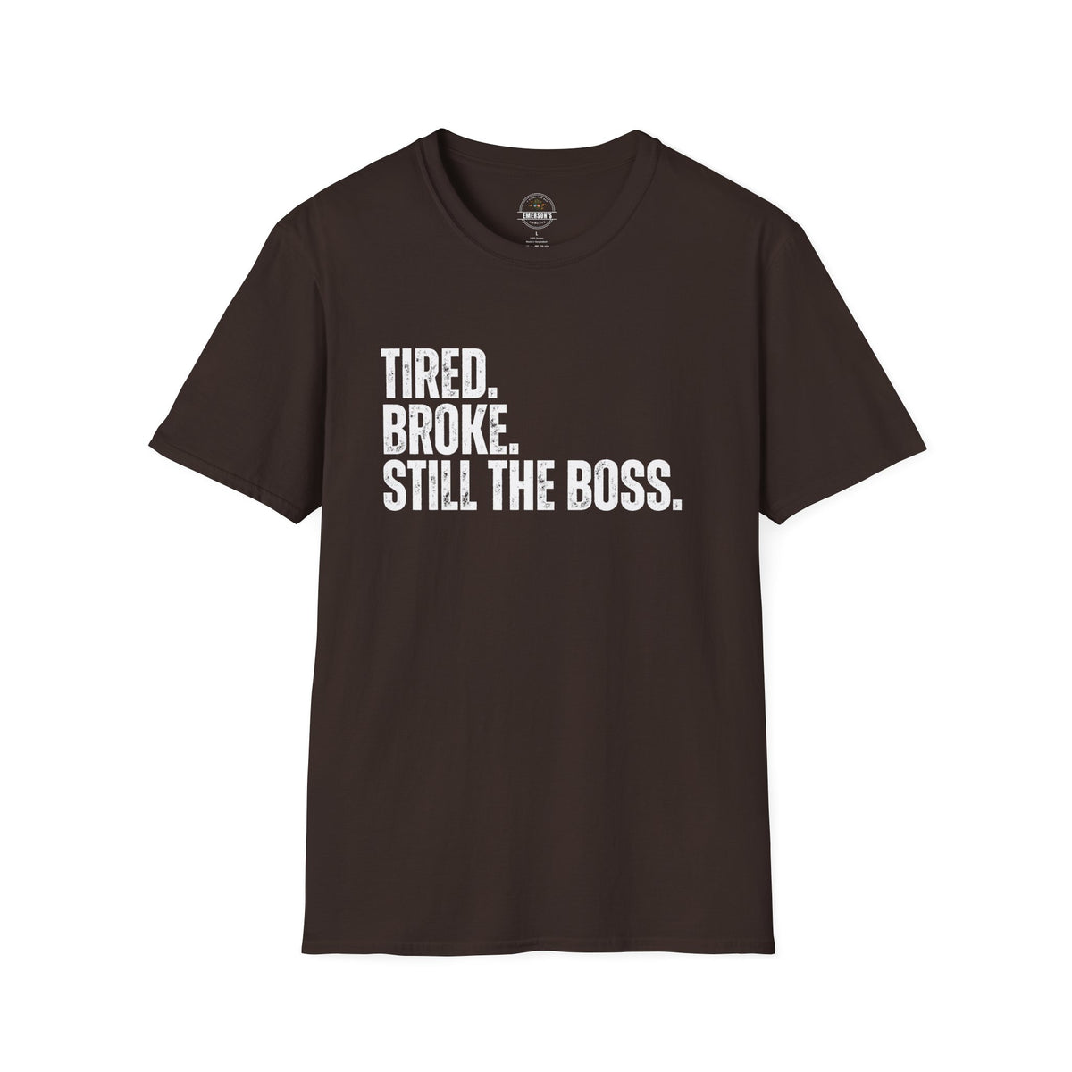 Tired. Broke. Still the Boss. Tee