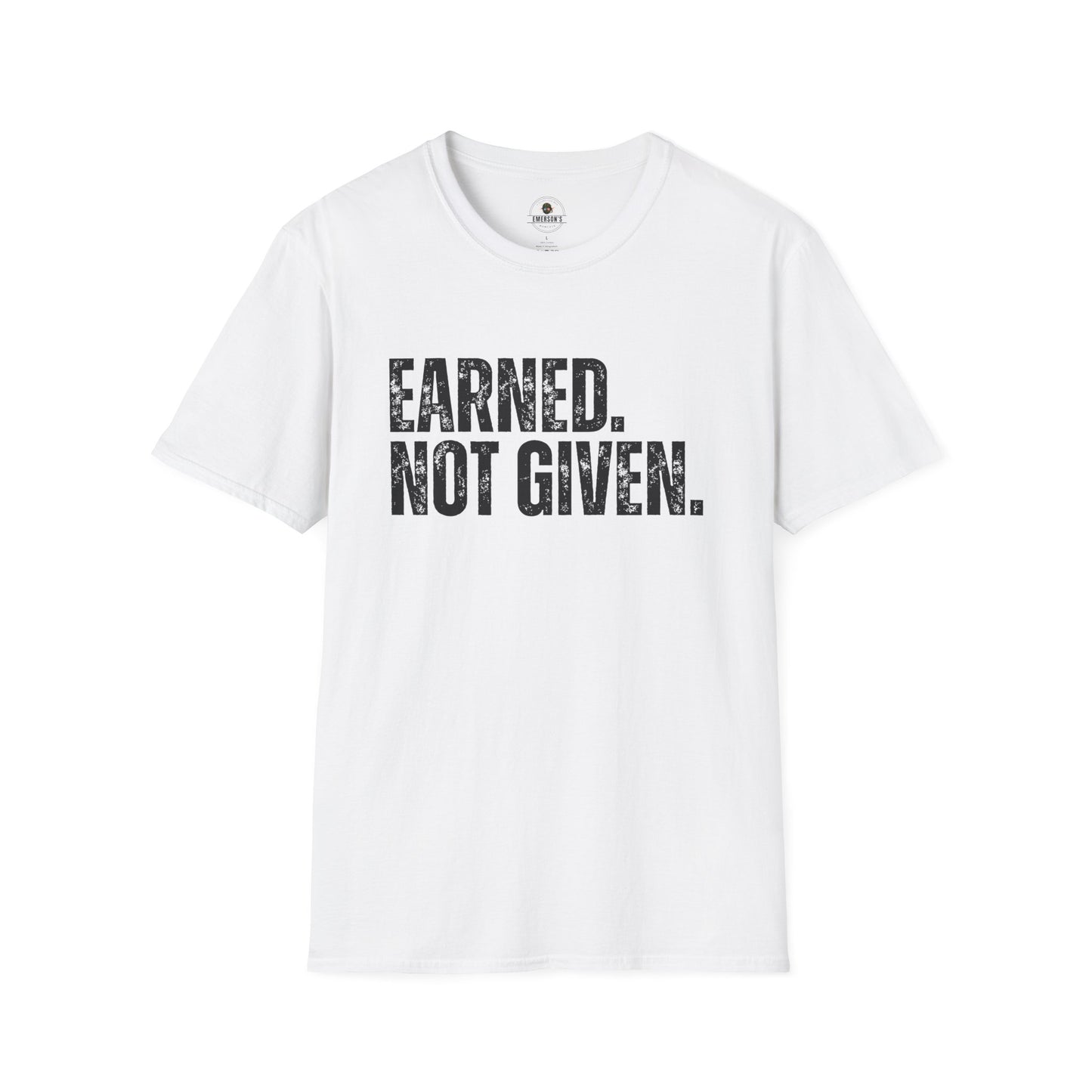 Earned Not Given — Motivational Tee