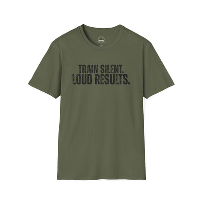 Train Silent. Loud Results. Tee