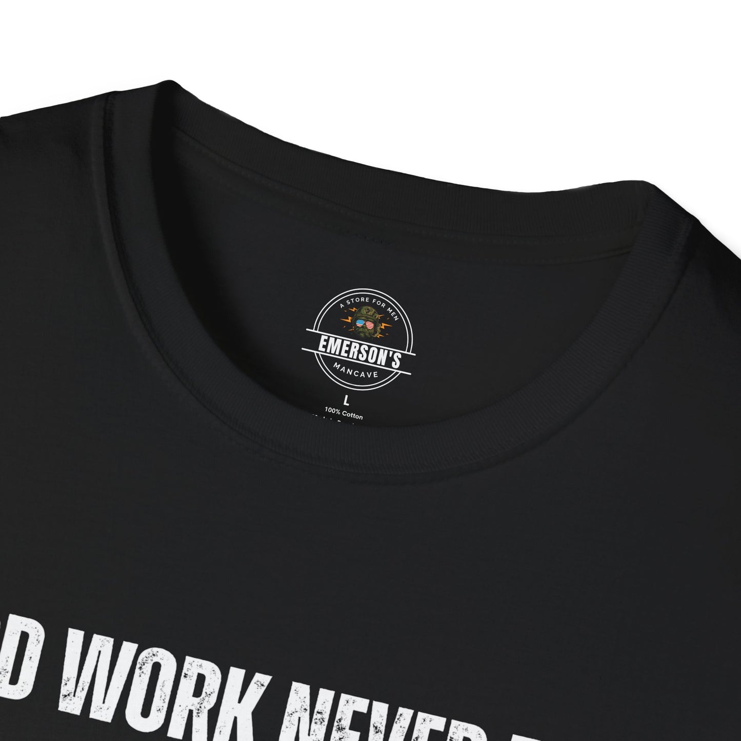 Hard Work Never Fails T-Shirt