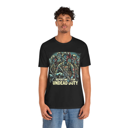 Military Zombies Reporting for Undead Duty Tee