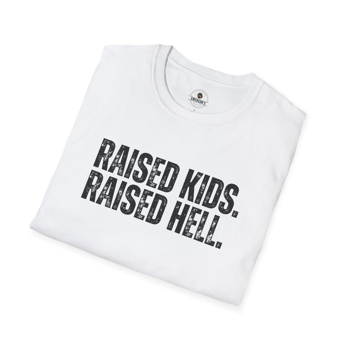 Raised Kids. Raised Hell. Tee