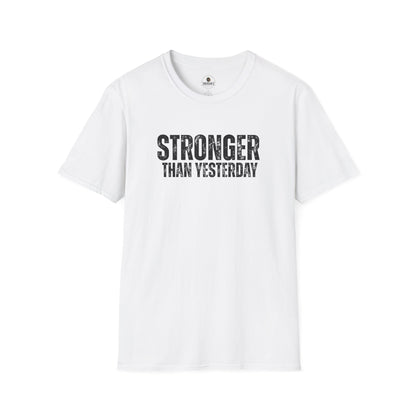 Stronger Than Yesterday Tee