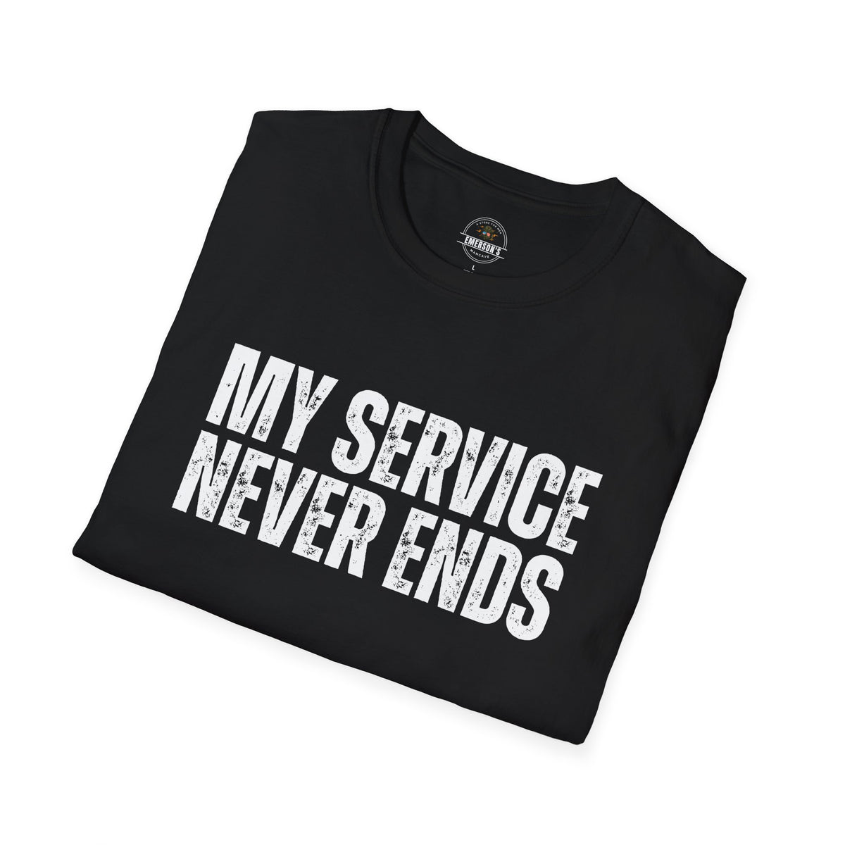 My Service Never Ends T-Shirt