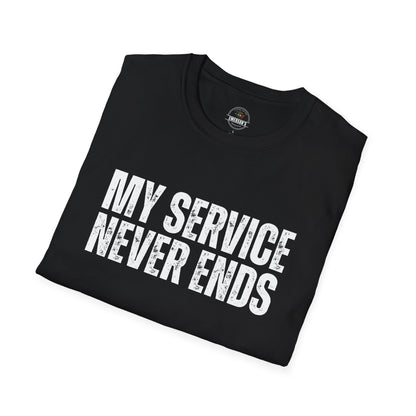 My Service Never Ends T-Shirt