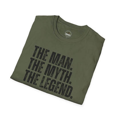 The Man. The Myth. The Legend. T-Shirt