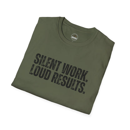 Silent Work. Loud Results. Motivational Tee