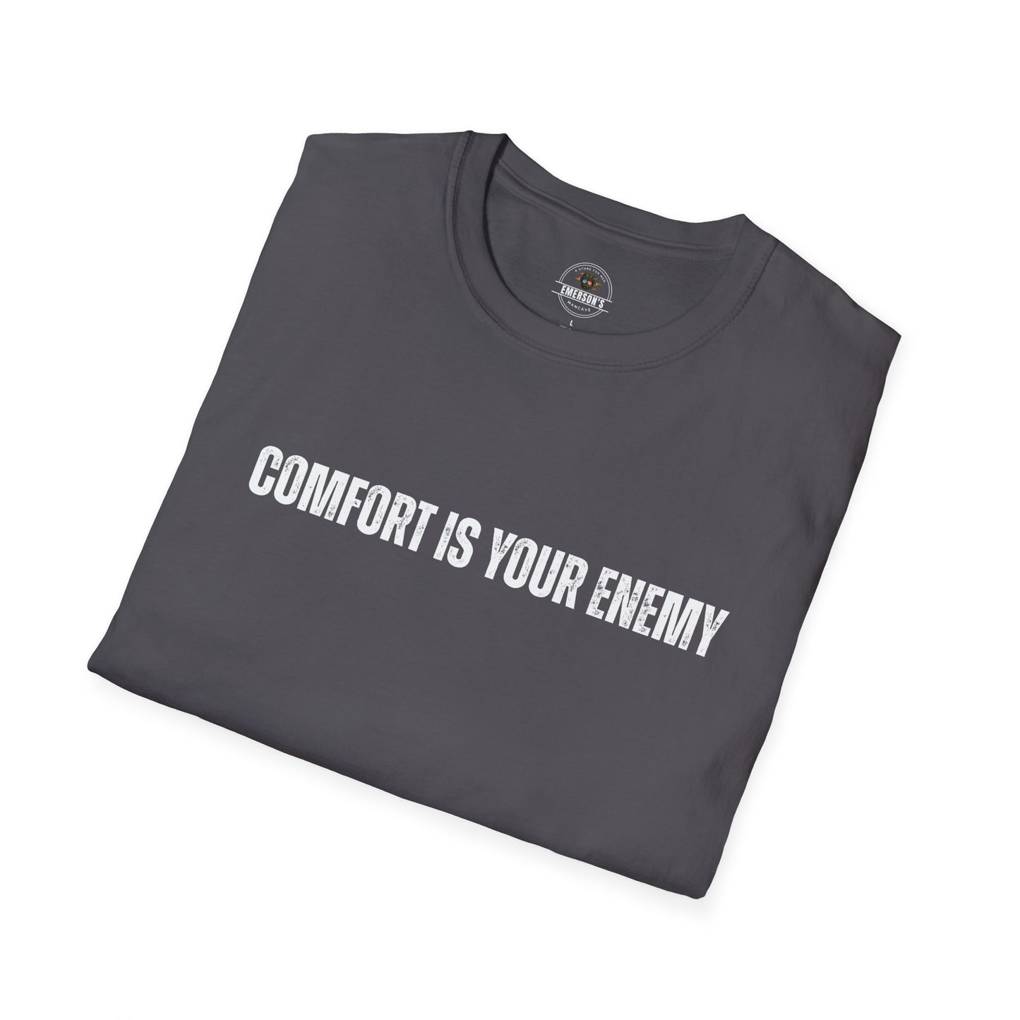 Comfort Is Your Enemy Tee