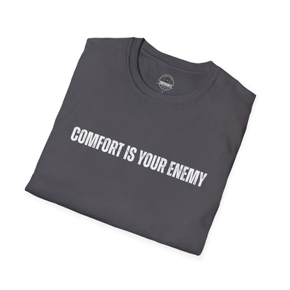 Comfort Is Your Enemy Tee