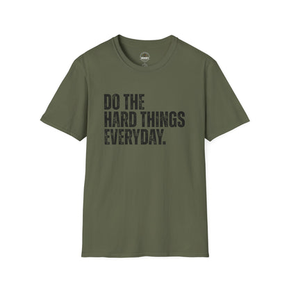 Do The Hard Things Everyday Inspirational Tee