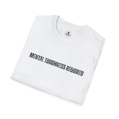 Mental Toughness Required Tee