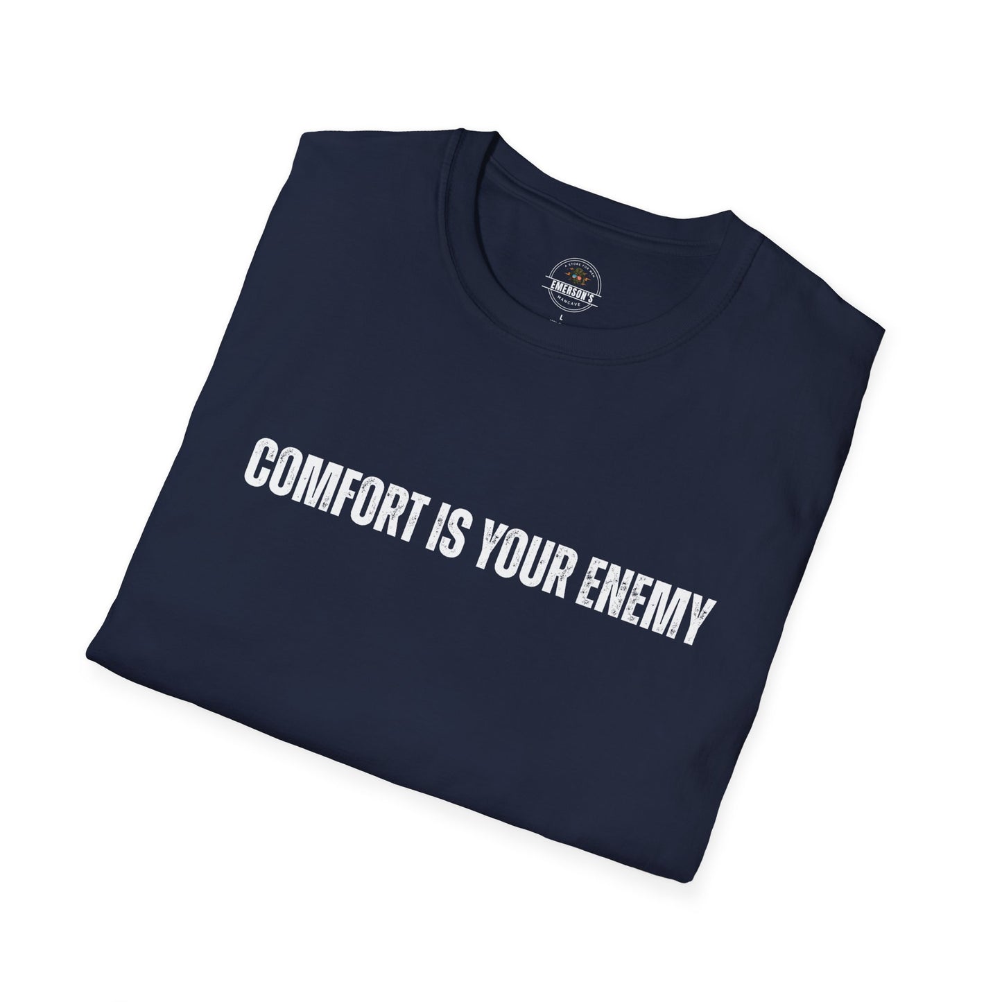 Comfort Is Your Enemy Tee