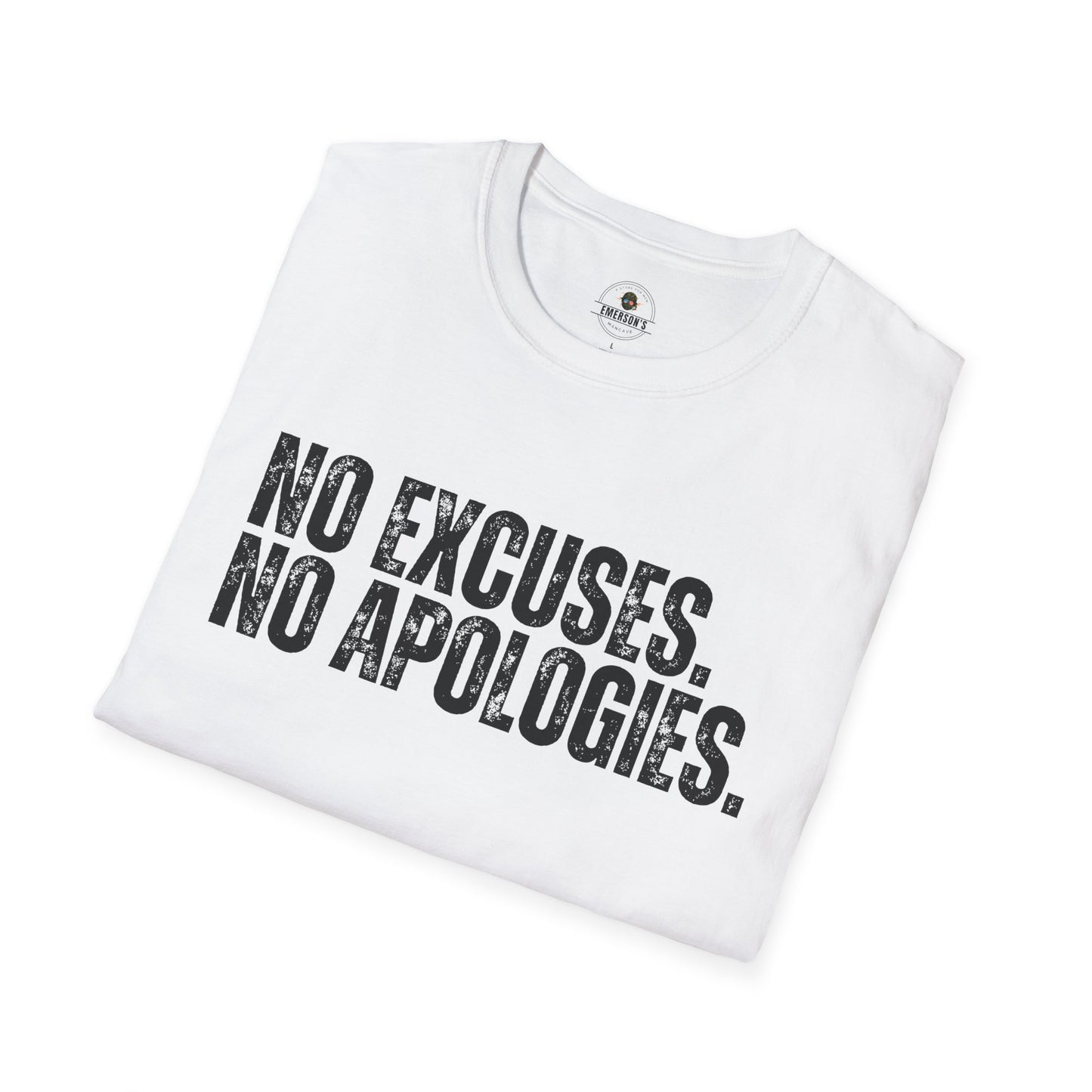 No Excuses. No Apologies.— Motivational Tee