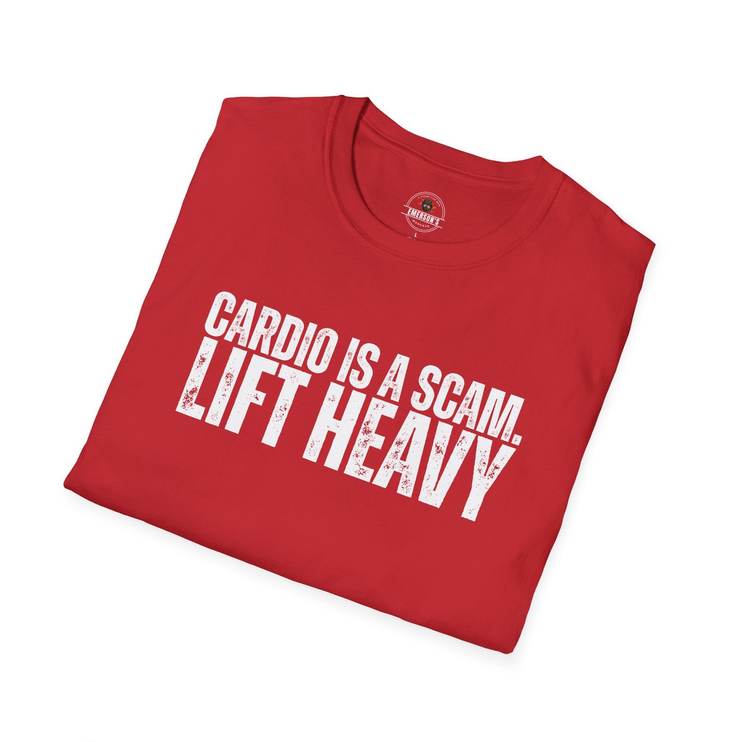 Cardio Is A Scam. Lift Heavy T-Shirt
