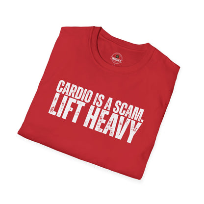 Cardio Is A Scam. Lift Heavy T-Shirt