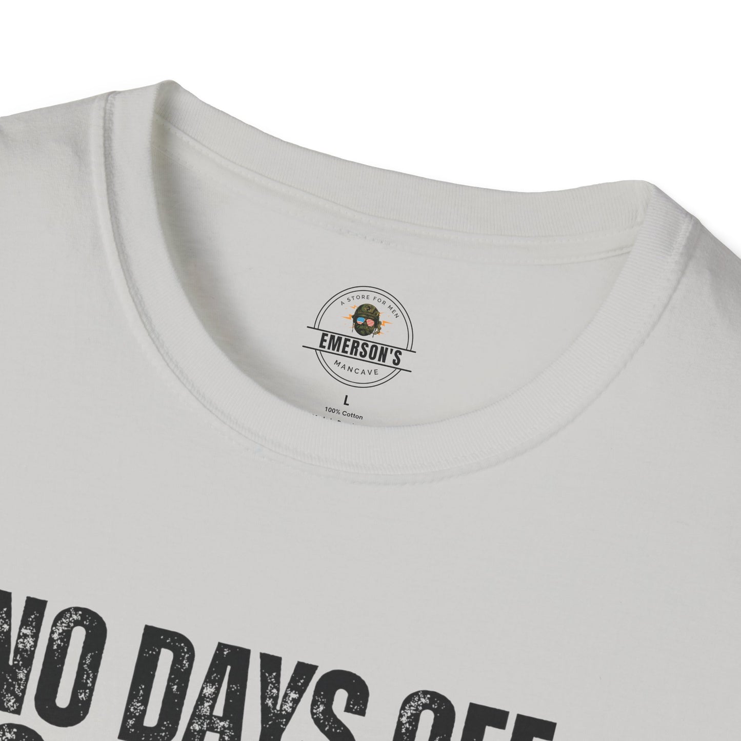 No Days Off. No Excuses. T-Shirt