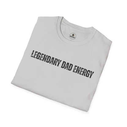 Legendary Dad Energy T-Shirt