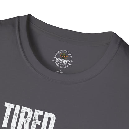 Tired. But Still Going Strong. Tee