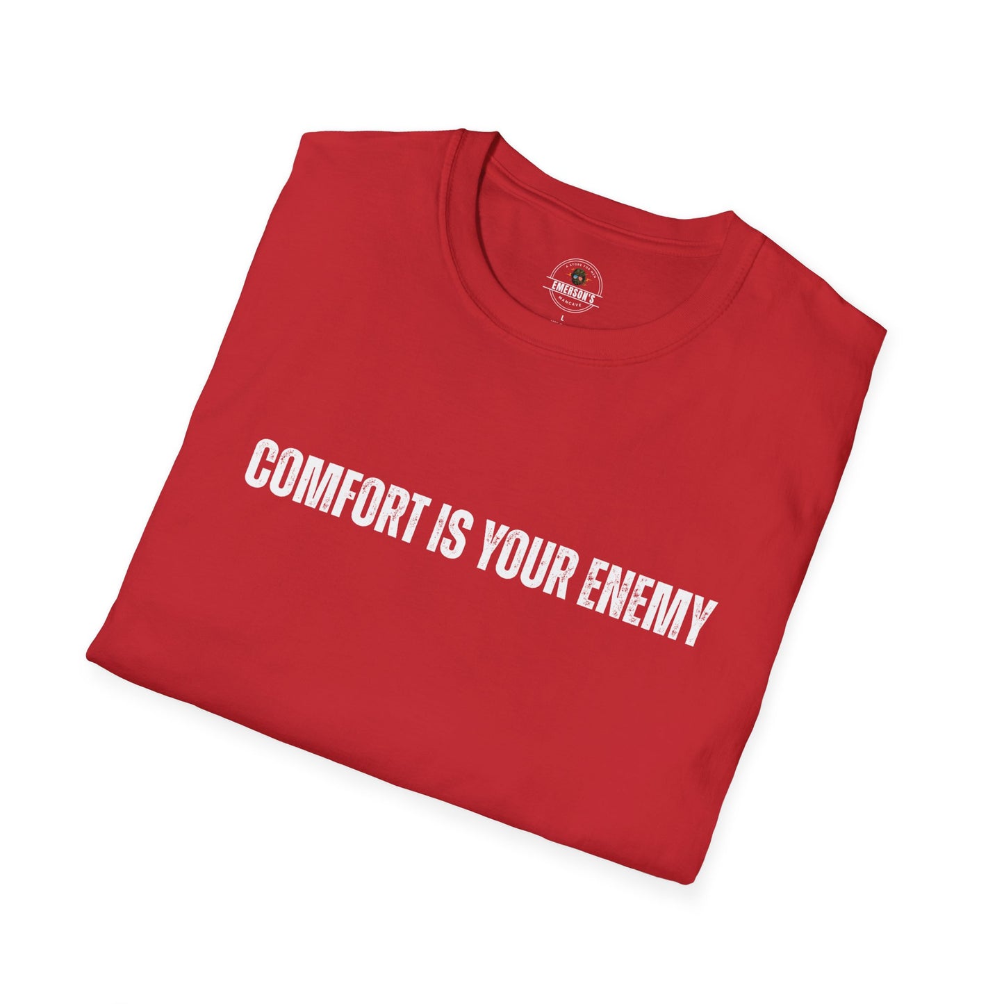 Comfort Is Your Enemy Tee