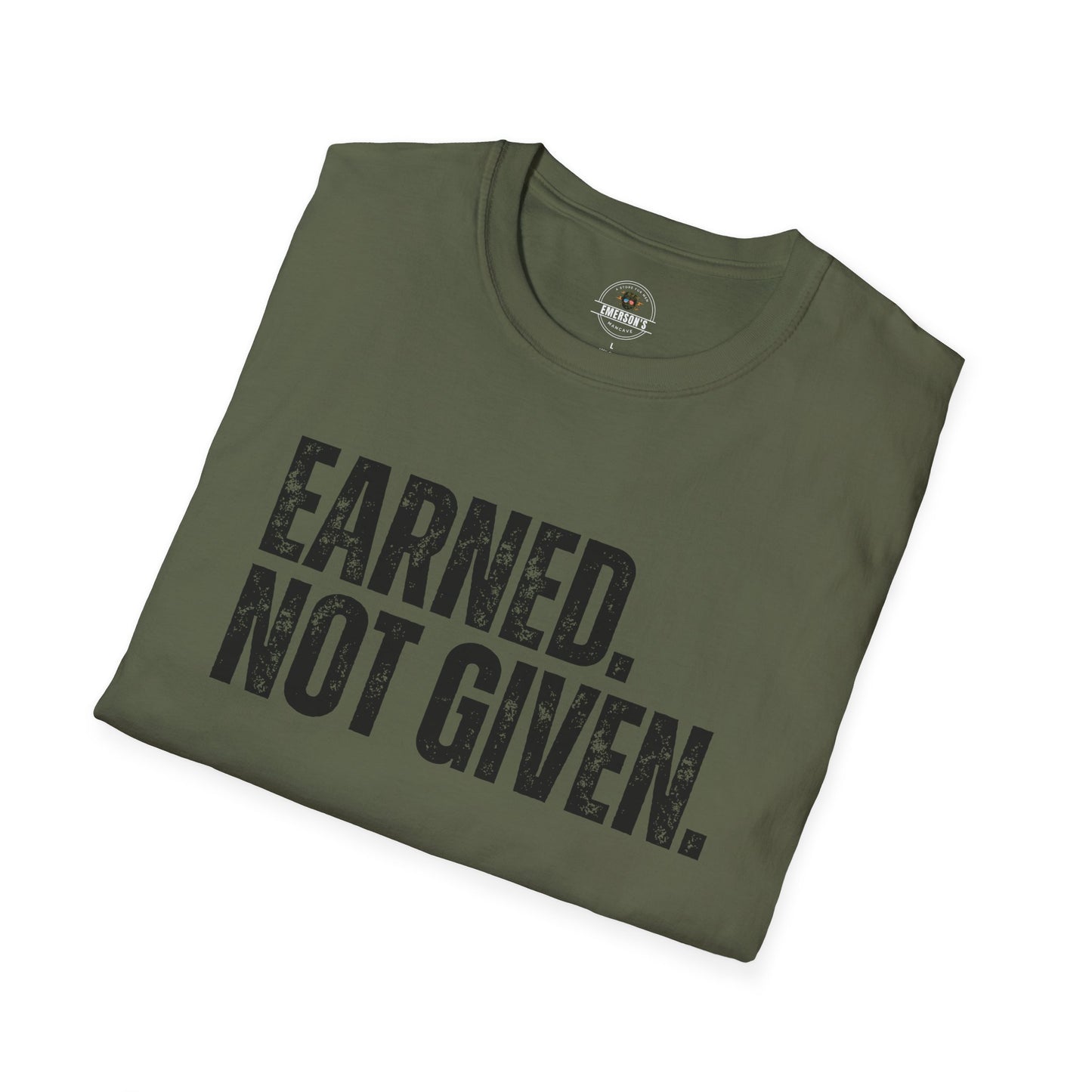 Earned Not Given — Motivational Tee