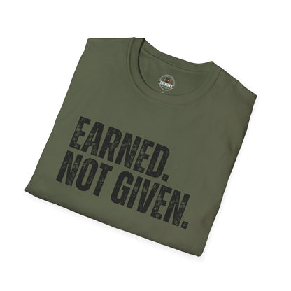 Earned Not Given — Motivational Tee