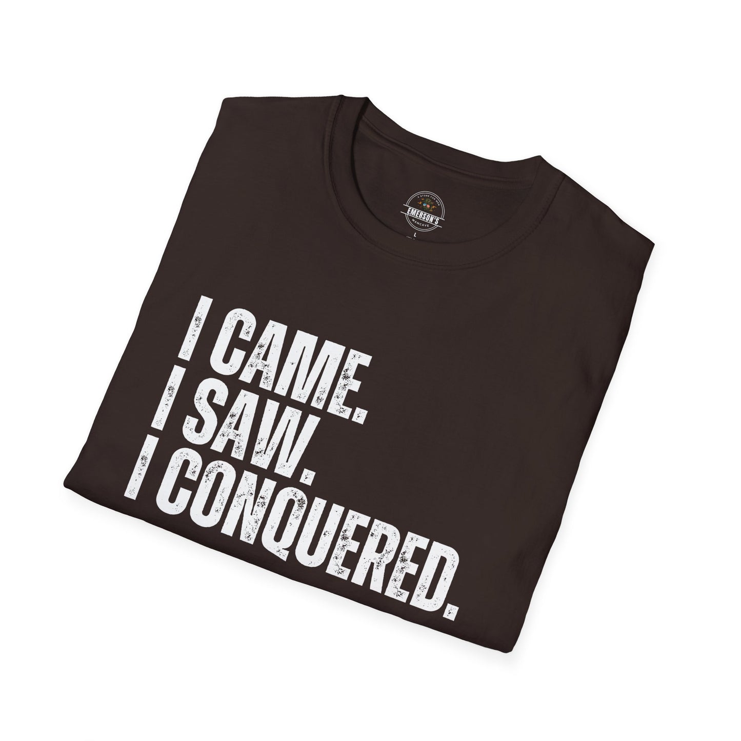 I Came. I Saw. I Conquered. Tee