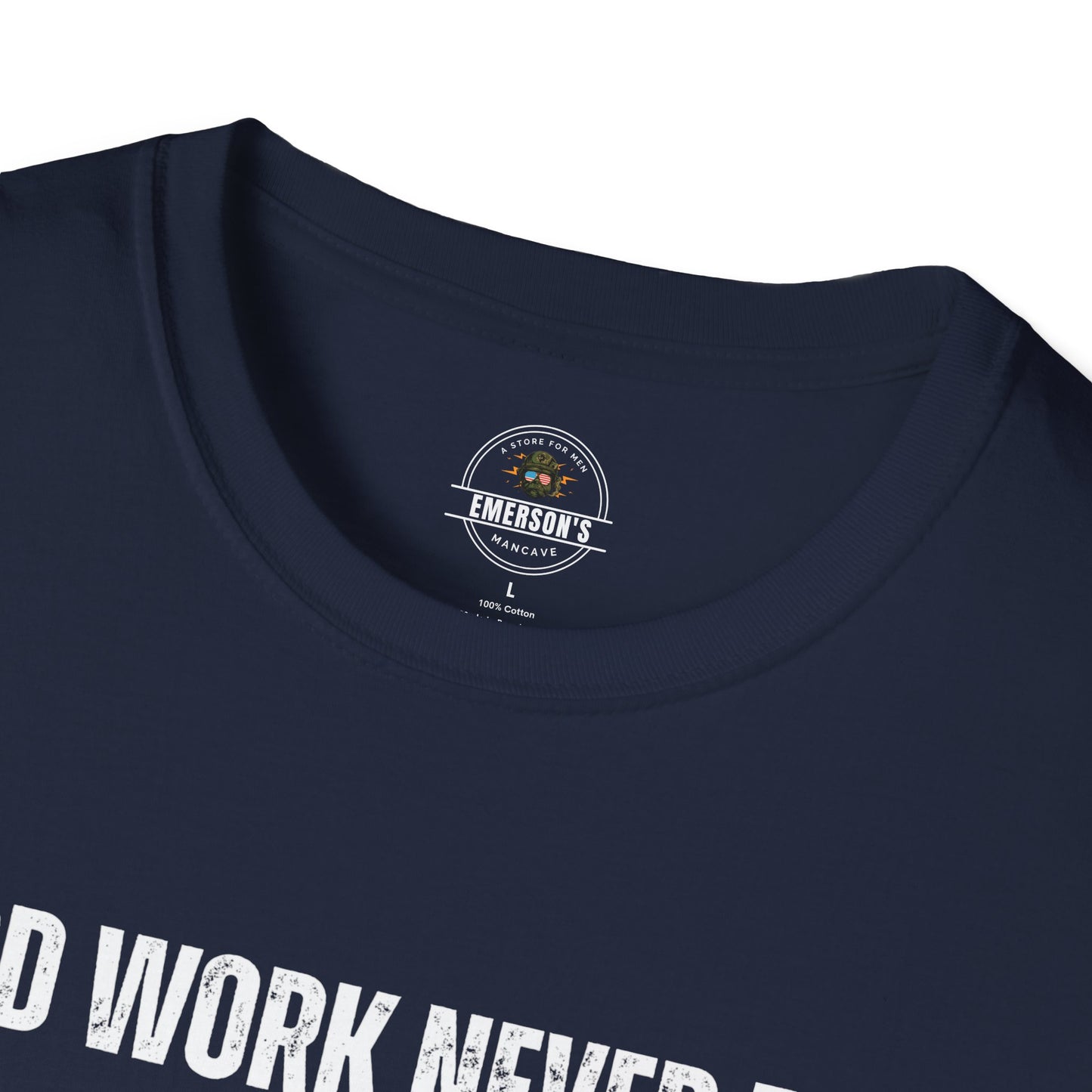 Hard Work Never Fails T-Shirt