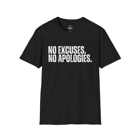 No Excuses. No Apologies.— Motivational Tee