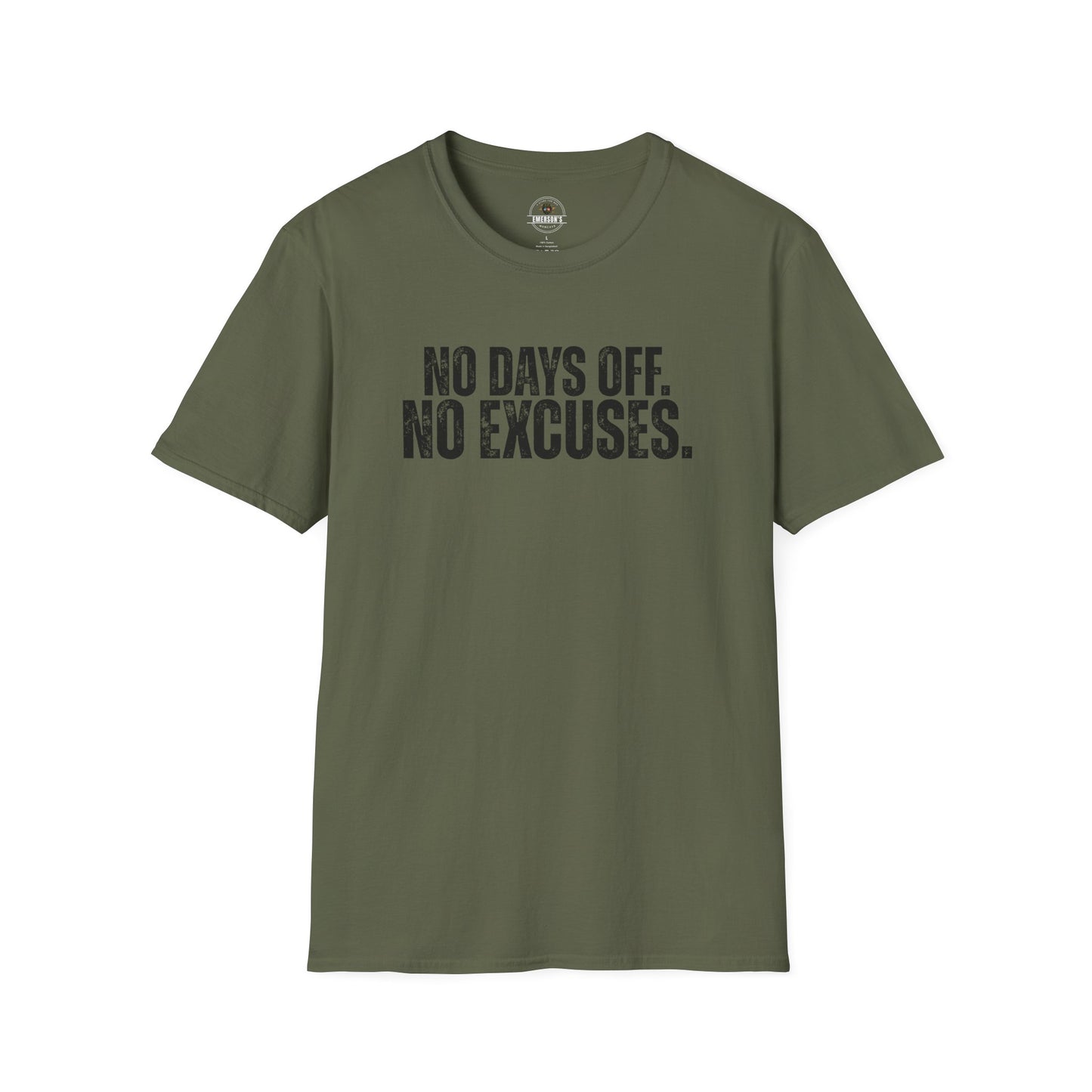 No Days Off. No Excuses. T-Shirt