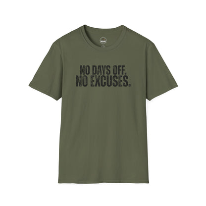 No Days Off. No Excuses. T-Shirt
