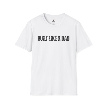 Built Like a Dad Tee| Dad T-Shirt