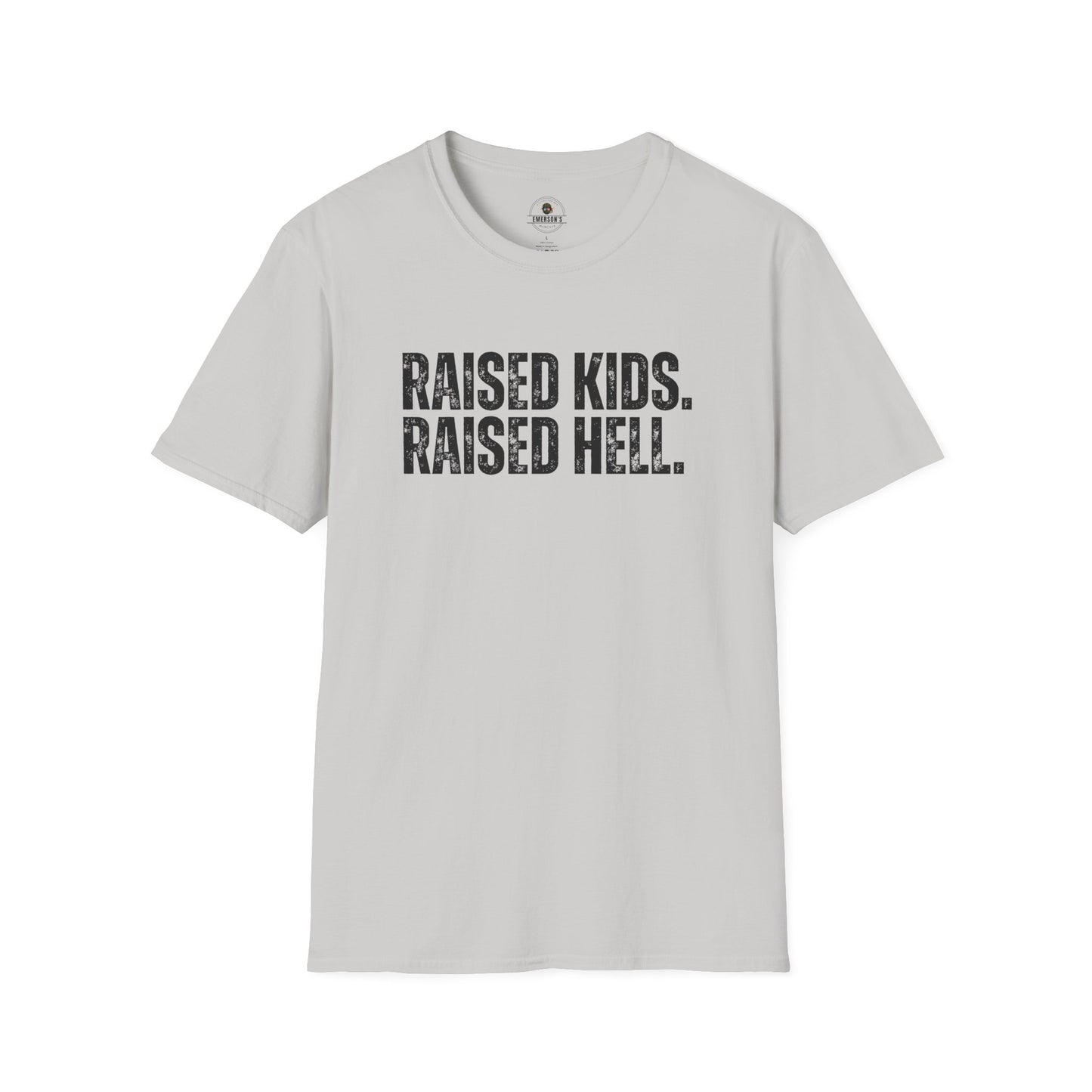 Raised Kids. Raised Hell. Tee