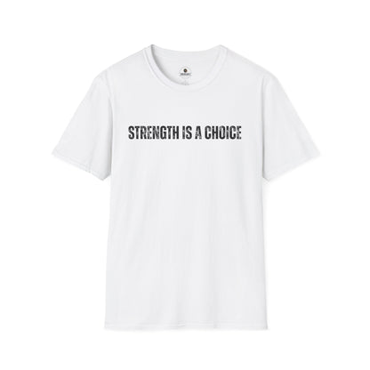 Strength Is a Choice Motivational Tee