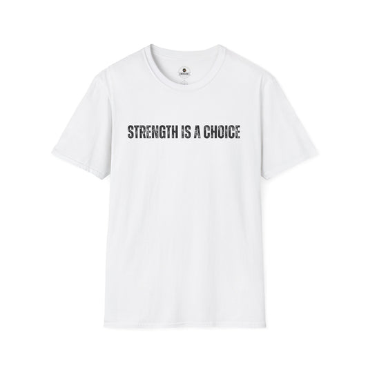 Strength Is a Choice Motivational Tee