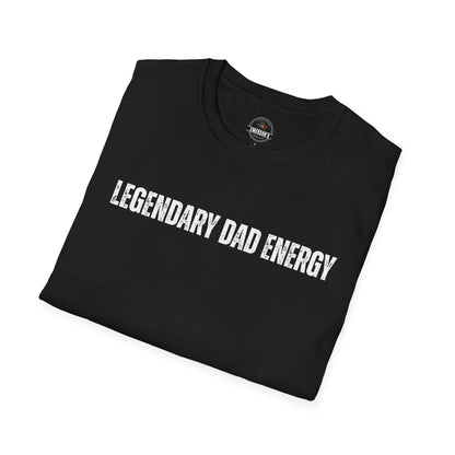 Legendary Dad Energy T-Shirt