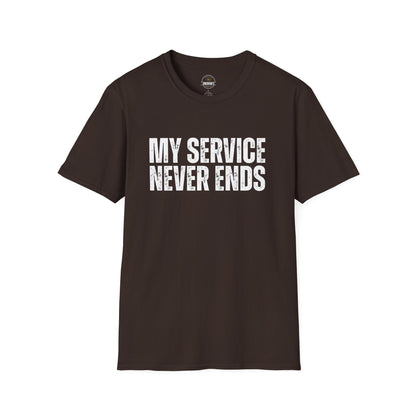 My Service Never Ends T-Shirt