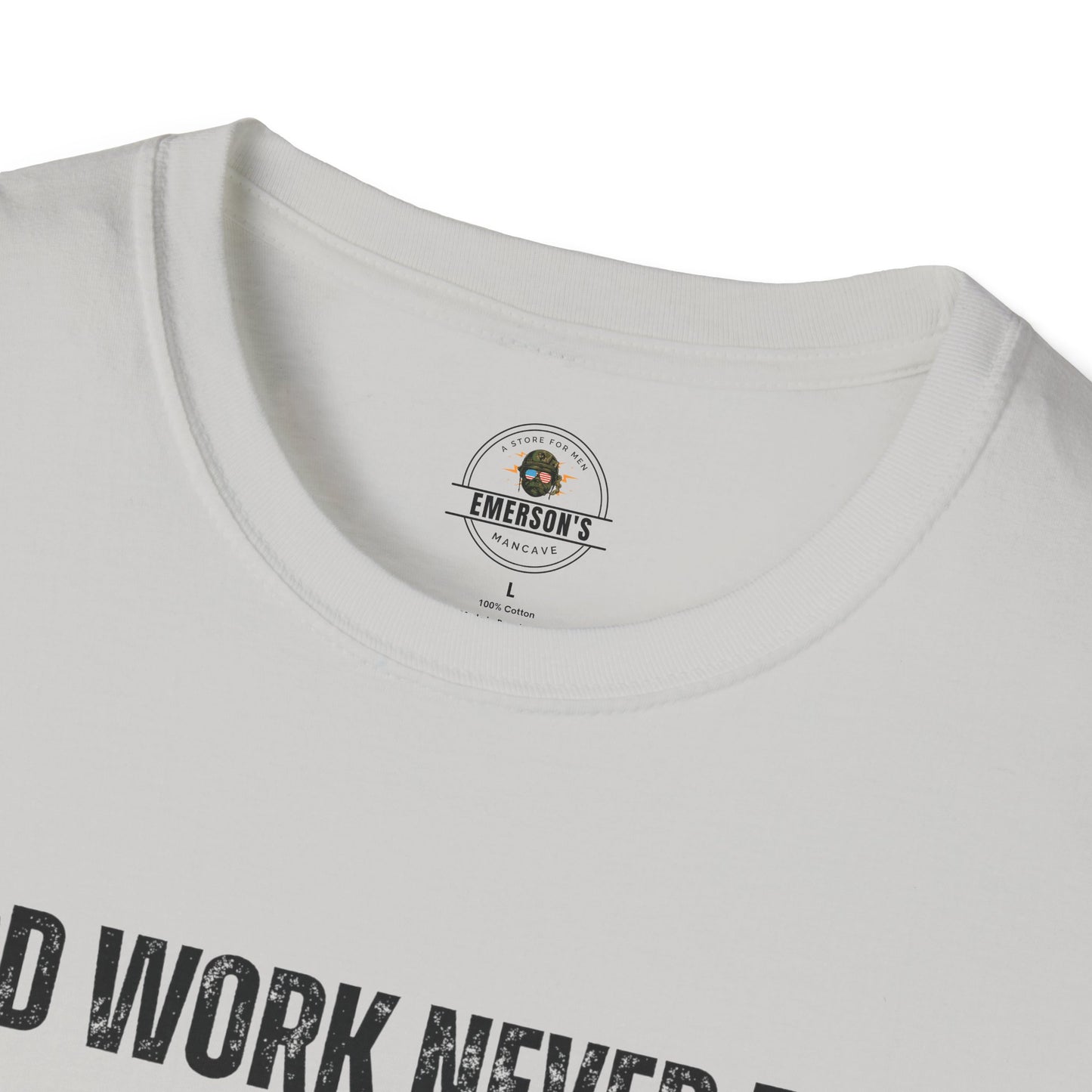 Hard Work Never Fails T-Shirt