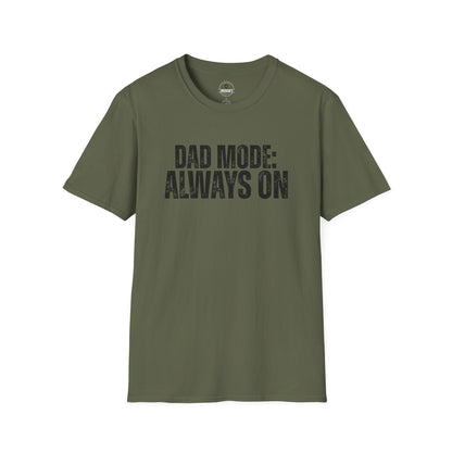 Dad Mode: Always On Tee | Dad Life Tee