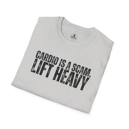 Cardio Is A Scam. Lift Heavy T-Shirt