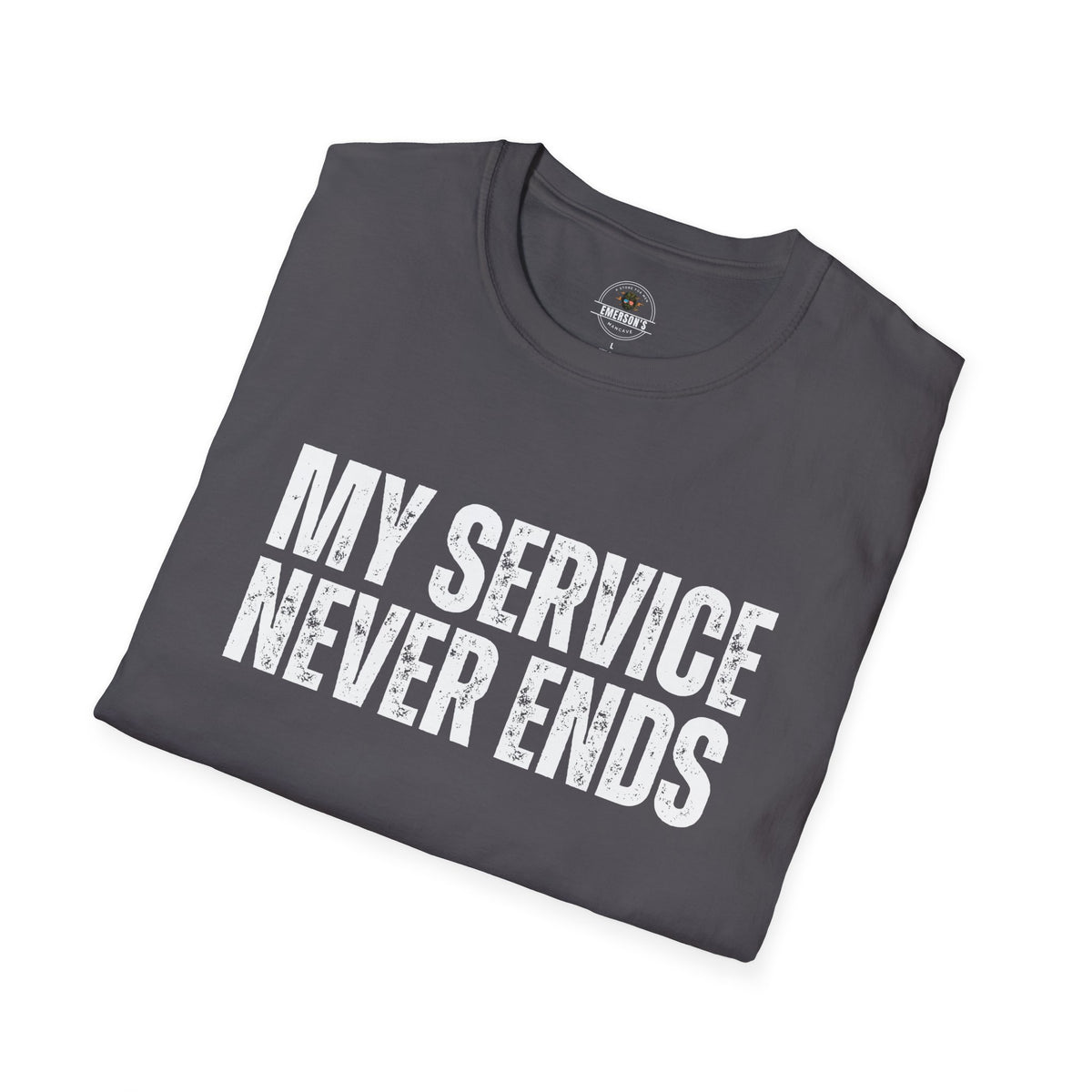 My Service Never Ends T-Shirt