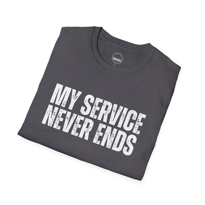 My Service Never Ends T-Shirt